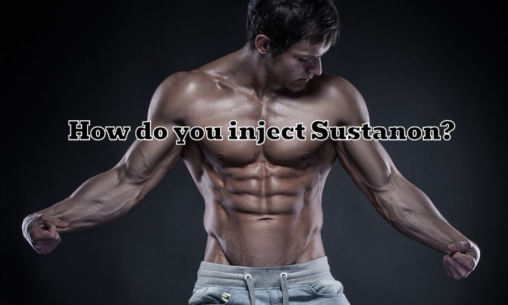 How do you inject Sustanon?